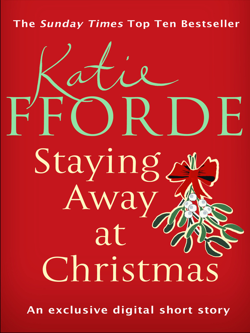 Title details for Staying Away at Christmas (Short Story) by Katie Fforde - Available